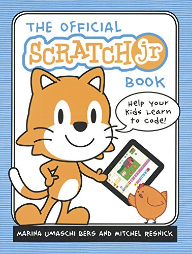 Stock image for Official Scratchjr Book: Help Your Kids Learn to Code for sale by Book Deals