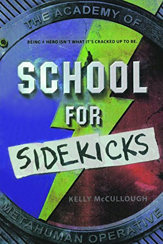 Beispielbild fr School For Sidekicks (Turtleback School & Library Binding Edition) zum Verkauf von Books From California