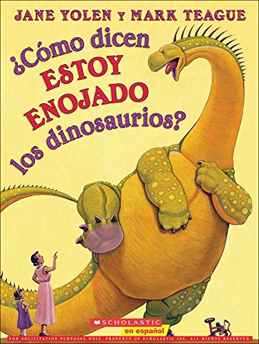 Imagen de archivo de Como Dicen Estoy Enojado Los Dinosaurios? (How Do Dinosaurs Say I'm Mad?) (Spanish Edition) (Turtleback School & Library Binding Edition) a la venta por SecondSale