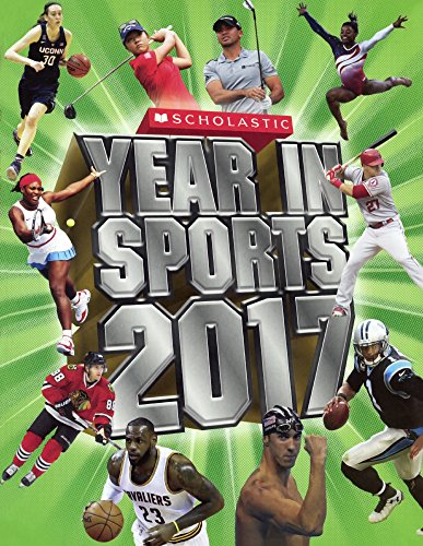 Beispielbild fr Scholastic Year in Sports 2017 zum Verkauf von Better World Books