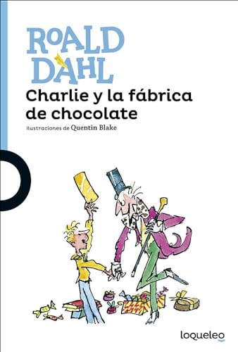 Imagen de archivo de Charlie y La Fabrica de Chocolate (Charlie and the Chocolate Factory) (Serie Azul) a la venta por Books Unplugged