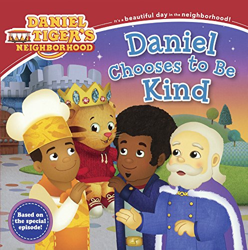 9780606403733: Daniel Chooses to Be Kind (Daniel Tiger's Neighborhood)