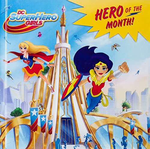 Stock image for Hero Of The Month! (DC Super Hero Girls 8x8) for sale by HPB Inc.