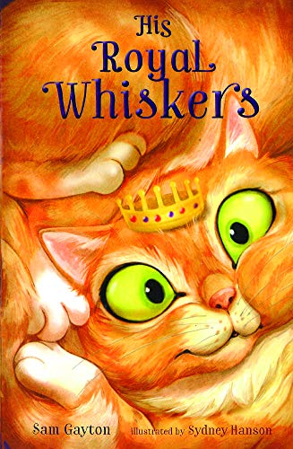 Stock image for His Royal Whiskers for sale by Reuseabook