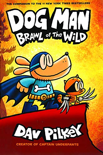 Stock image for Dog Man 6: Brawl of the Wild for sale by Wizard Books