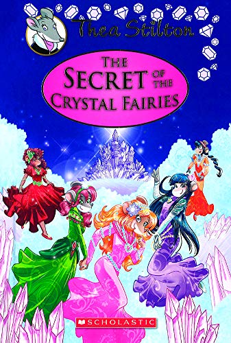 Imagen de archivo de Secret of the Crystal Fairies (Thea Stilton Special Edition) a la venta por Reuseabook