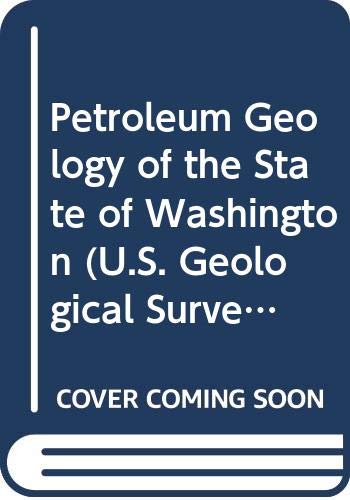 Stock image for Petroleum Geology of the State of Washington. for sale by Eryops Books