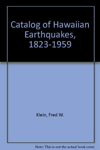 Catalog of Hawaiian Earthquakes, 1823-1959 (U.S. Geological Survey professional paper)