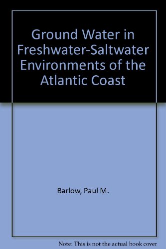 Imagen de archivo de Ground Water in Freshwater-Saltwater Environments of the Atlantic Coast a la venta por HPB-Red