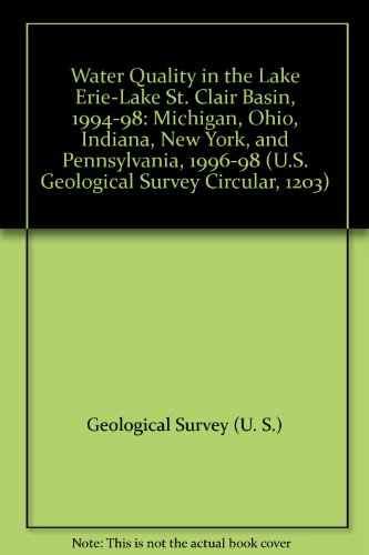 Beispielbild fr Water Quality in the Lake Erie-lake Saint Clair Drainages, Michigan, Ohio, Indiana, New York, and Pennsylvania, 1996-98 zum Verkauf von The Red Onion Bookshoppe