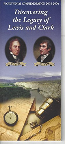 Beispielbild fr Discovering the Legacy of Lewis and Clark- Bicentennial Commemoration 2003-2006 zum Verkauf von Wonder Book