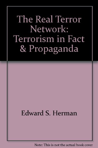 9780608004501: The Real Terror Network: Terrorism in Fact & Propaganda