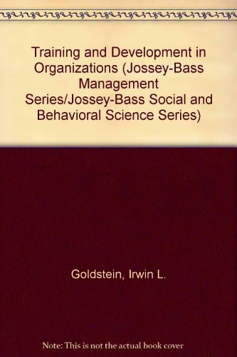 9780608257204: Training and Development in Organizations (Jossey-Bass Management Series/Jossey-Bass Social and Behavioral Science Series)
