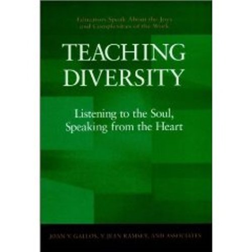 Teaching Diversity: Listening to the Soul, Speaking from the Heart (Jossey-Bass Business and Management Series/Jossey-Bass Higher and Adult Education Series) (9780608257211) by Gallos, Joan V.; Ramsey, V. Jean