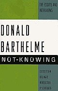 Not-Knowing (9780609000762) by Barthelme, Donald