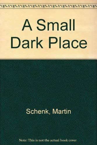 Stock image for A Small Dark Place (First Edition) for sale by Dan Pope Books
