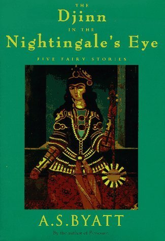 Djinn In The Nightingale's Eye (9780609001318) by Byatt, A.S.