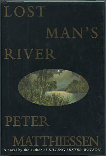 Stock image for Lost Man's River for sale by Marvin Minkler Modern First Editions