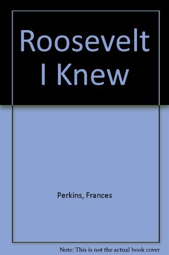 9780609004074: Roosevelt I Knew