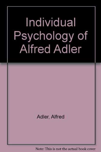 9780609047125: Individual Psychology of Alfred Adler