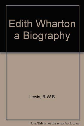 Stock image for Edith Wharton a Biography for sale by Book Alley