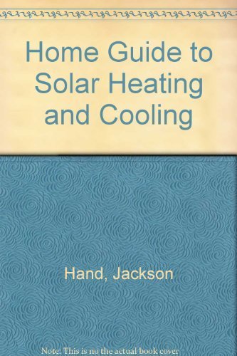 Stock image for Home Guide to Solar Heating and Cooling for sale by Better World Books