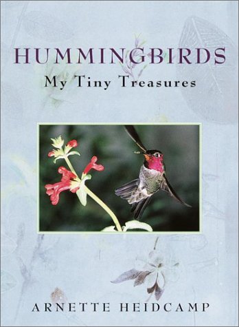 Beispielbild fr Hummingbirds : My Tiny Treasures zum Verkauf von Better World Books: West