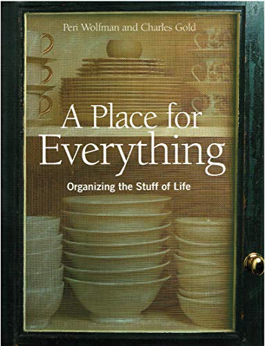 Beispielbild fr A Place for Everything: Organizing the Stuff of Life zum Verkauf von Better World Books