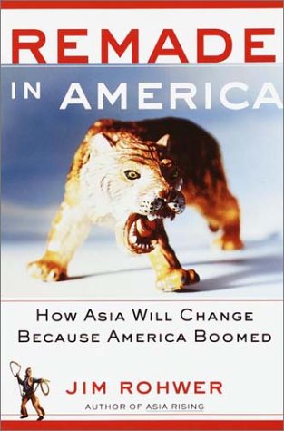 9780609503645: Remade in America: How Asia Is Rebuilding Its Economies American-Style