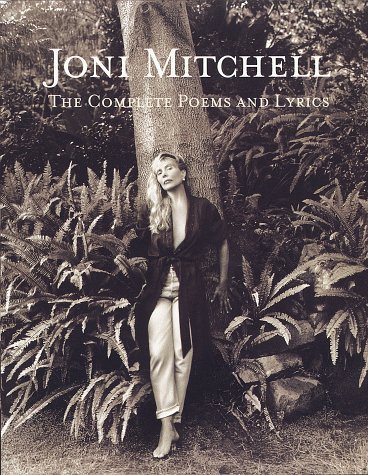 Imagen de archivo de Joni Mitchell: The Complete Poems and Lyrics a la venta por Goodwill Southern California