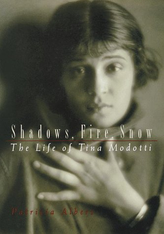 9780609600696: Shadows, Fire, Snow: The Life of Tina Modotti