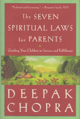 Imagen de archivo de The Seven Spiritual Laws for Parents: Guiding Your Children to Success and Fullfilment a la venta por WorldofBooks