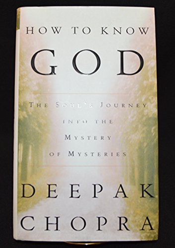 How To Know God: The Soul's Journey Into The Mystery Of Mysteries.