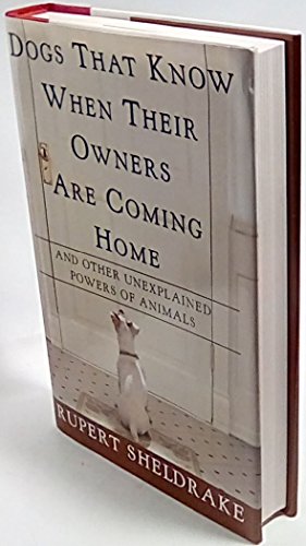 Beispielbild fr Dogs That Know When Their Owners Are Coming Home: And Other Unexplained Powers of Animals zum Verkauf von SecondSale