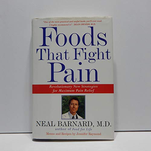 Beispielbild fr Foods That Fight Pain: Revolutionary New Strategies for Maximum Pain Relief zum Verkauf von More Than Words