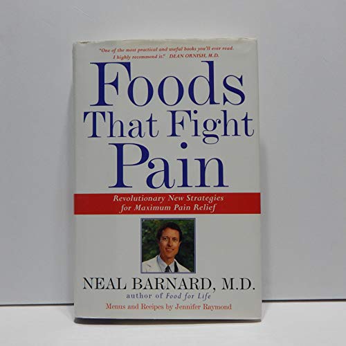 Stock image for Foods That Fight Pain: Revolutionary New Strategies for Maximum Pain Relief for sale by Discover Books