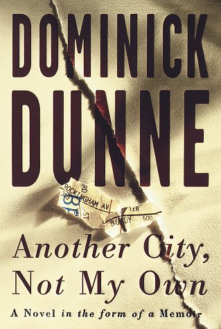 Another City, Not My Own: A Novel in the Form of a Memoir - Dunne, Dominick