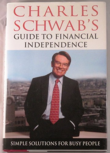 Beispielbild für Charles Schwab's Guide to Financial Independence: Simple Solutions for Busy People zum Verkauf von Your Online Bookstore