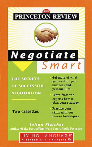 Beispielbild fr The Princeton Review Negotiate Smart: The Secrets of Successful Negotiation zum Verkauf von The Yard Sale Store