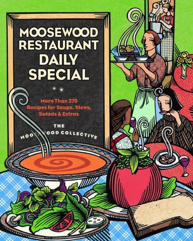 Beispielbild fr Moosewood Restaurant Daily Special: More Than 275 Recipes for Soups, Stews, Salads, & Extras zum Verkauf von HPB-Emerald