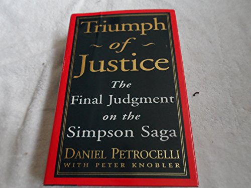 Beispielbild fr Triumph of Justice : Closing the Book On the Simpson Saga zum Verkauf von HPB-Movies