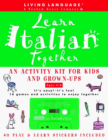 Stock image for Learn Italian Together: An Activity Kit for Kids and Grown-Ups (Living Language) for sale by SecondSale