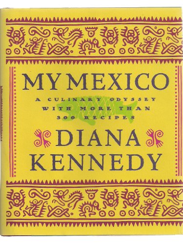 9780609602478: My Mexico: A Culinary Odyssey With More Than 300 Recipes