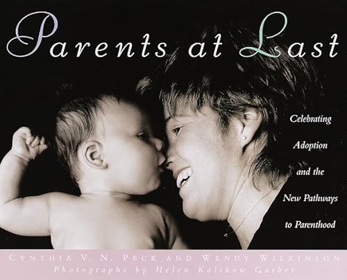 Stock image for Parents At Last - Celebrating Adoption and the New Pathways to Parenthood for sale by RON-NAT BOOKS