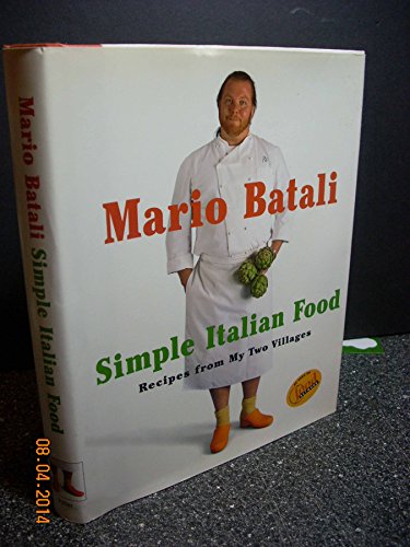 Imagen de archivo de Mario Batali Simple Italian Food: Recipes from My Two Villages a la venta por Gulf Coast Books