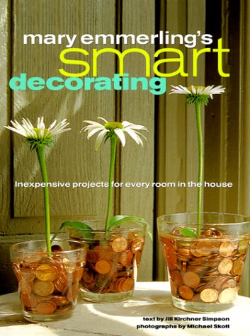 Imagen de archivo de Mary Emmerling's Smart Decorating: Inexpensive Projects for Every Room of the House a la venta por Orion Tech