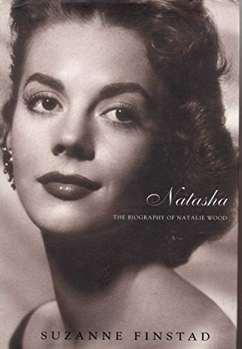 Stock image for Natasha : The Biography of Natalie Wood for sale by Better World Books