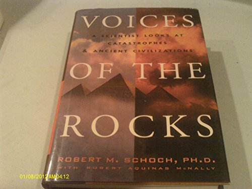 9780609603697: Voices of the Rocks: A Scientist Looks at Catastrophes and Ancient Civilizations