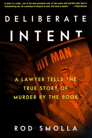 Deliberate Intent: A Lawyer Tells the True Story of Murder by the Book