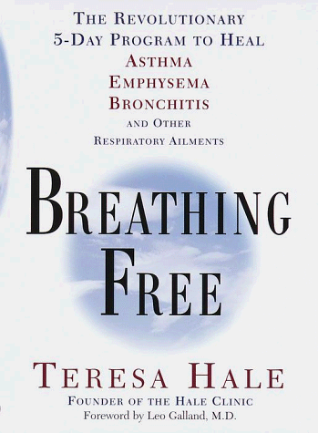 Beispielbild fr Breathing Free : The Revolutionary 5 Day Program to Heal Asthma, Emphysema, Bronchitis and Other Respiratory Ailments zum Verkauf von Better World Books